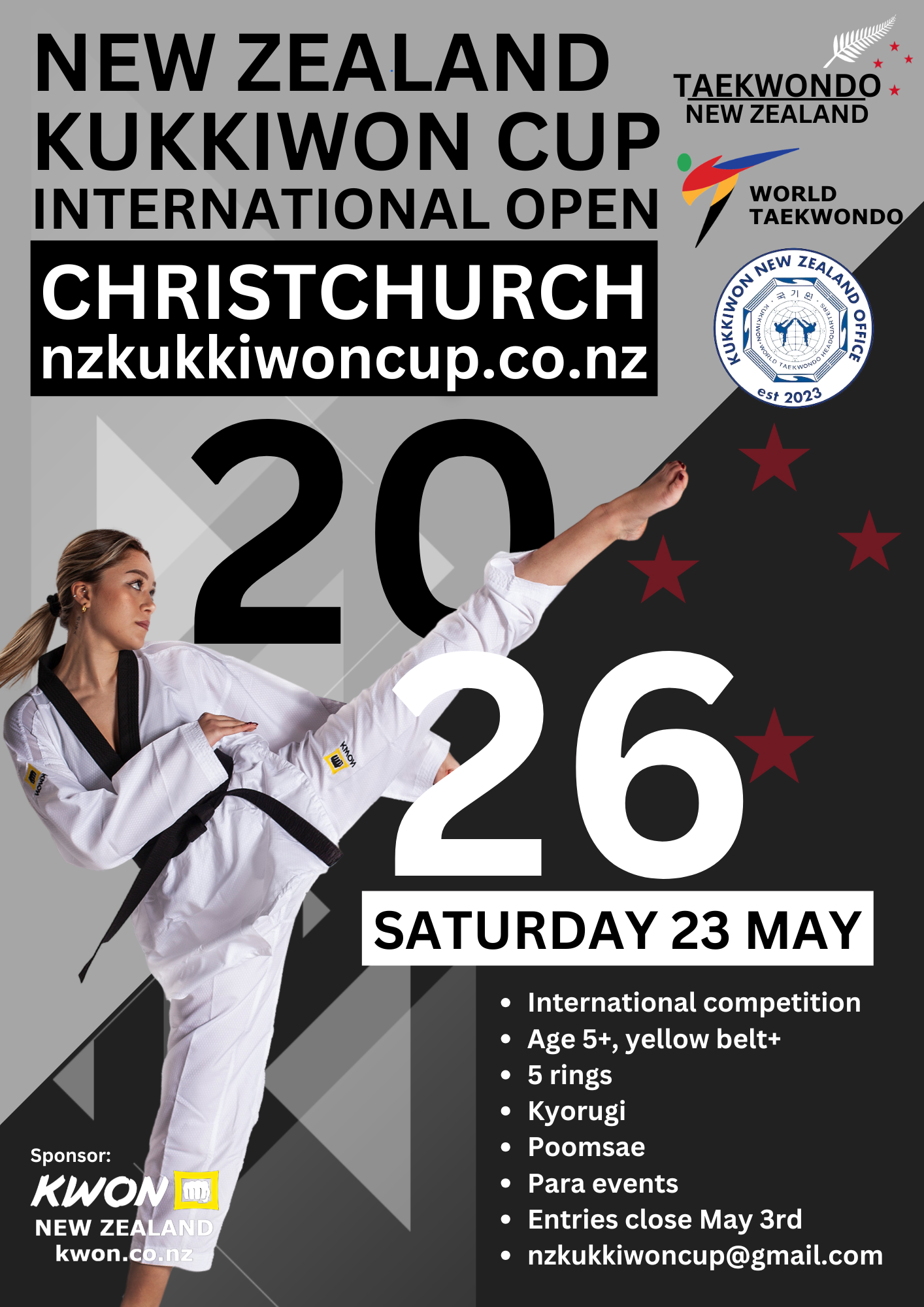 Poster for the 2026 Taekwondo New Zealand Kukkiwon Cup International Open Tournament being held in Christchurch, NZ scheduled for Saturday, May 23, 2026. Main sponsor is KWON, kwon.co.nz. Poomsae (patterns) and Kyorugi (Sparring) events.