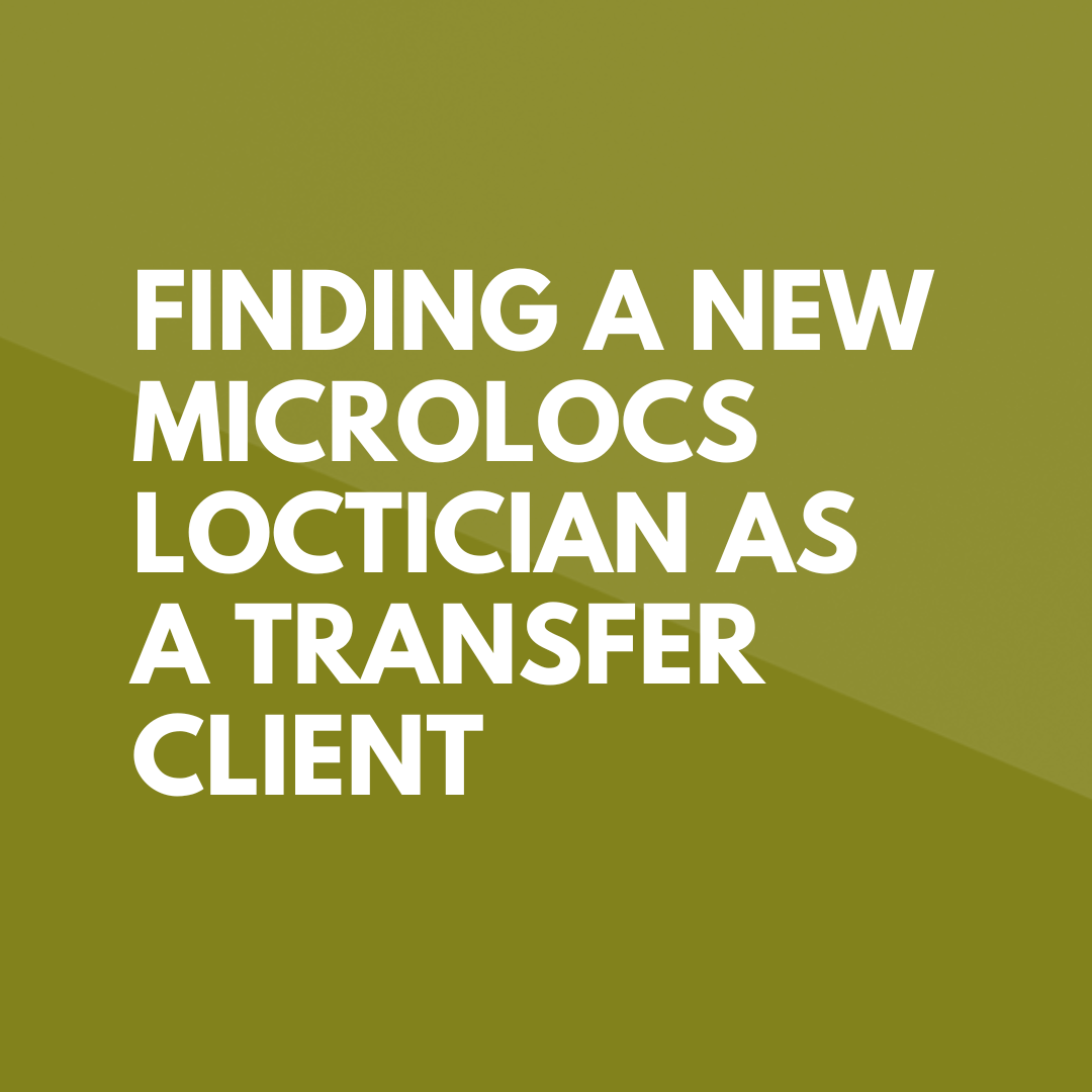 Transfer Clients: How to Find a New Microlocs or Sisterlocks Loctician