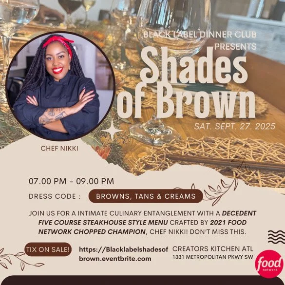 Black Label Dinner Club: Shades of Brown Dinner Party!
