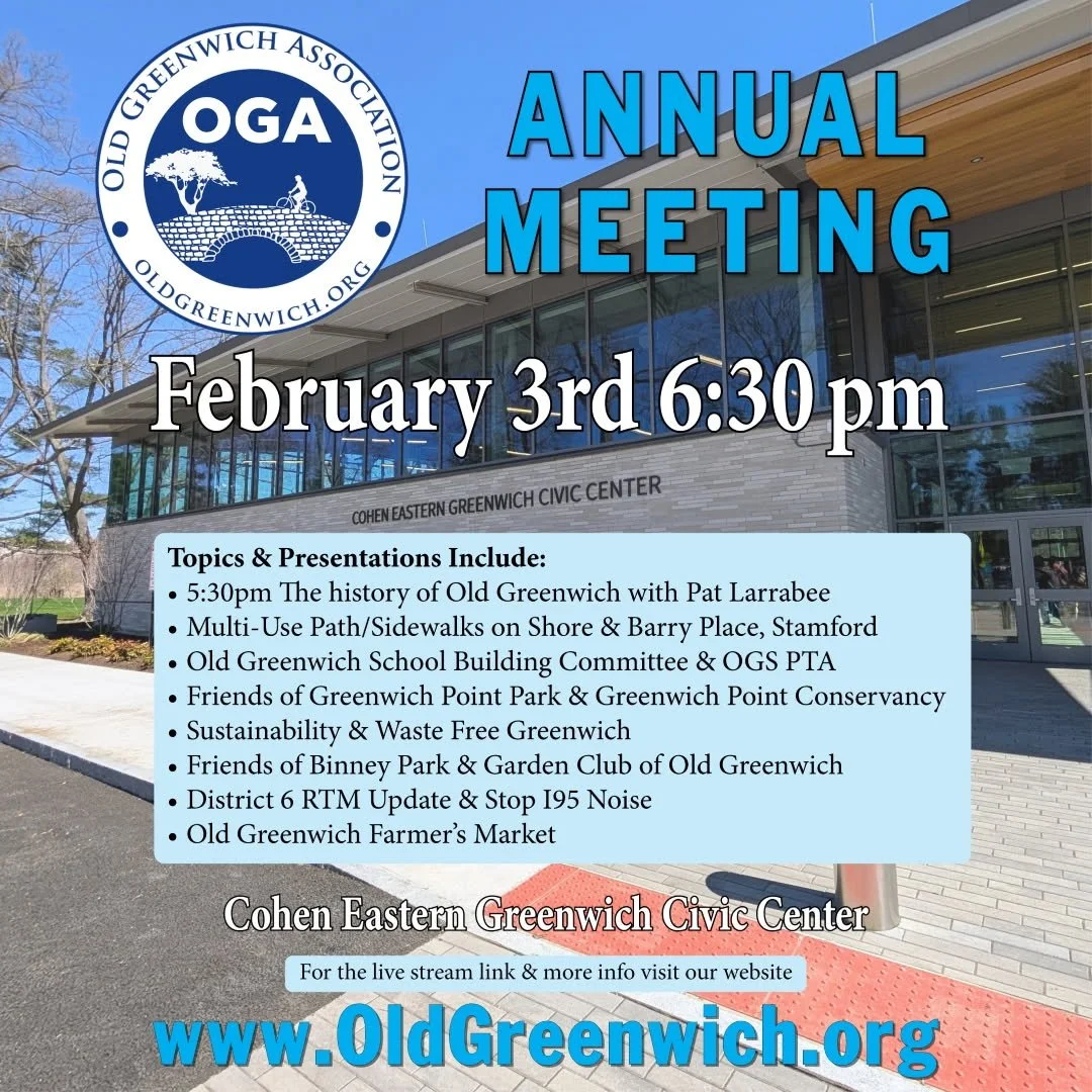 The OGA Annual Meeting is TONIGHT!

We welcome you to join us at the Cohen EGCC where we will announce the winner of the Old Greenwich Award. We will also hear from a wide variety of residents about all the wonderful things happening in our community