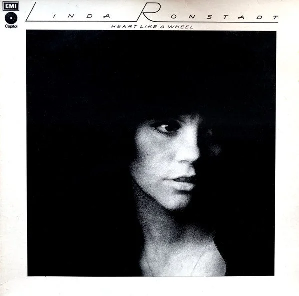 HEART LIKE A WHEEL - LINDA RONSTADT