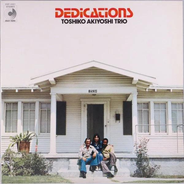 DEDICATIONS - TOSHIKO AKIYOSHI TRIO