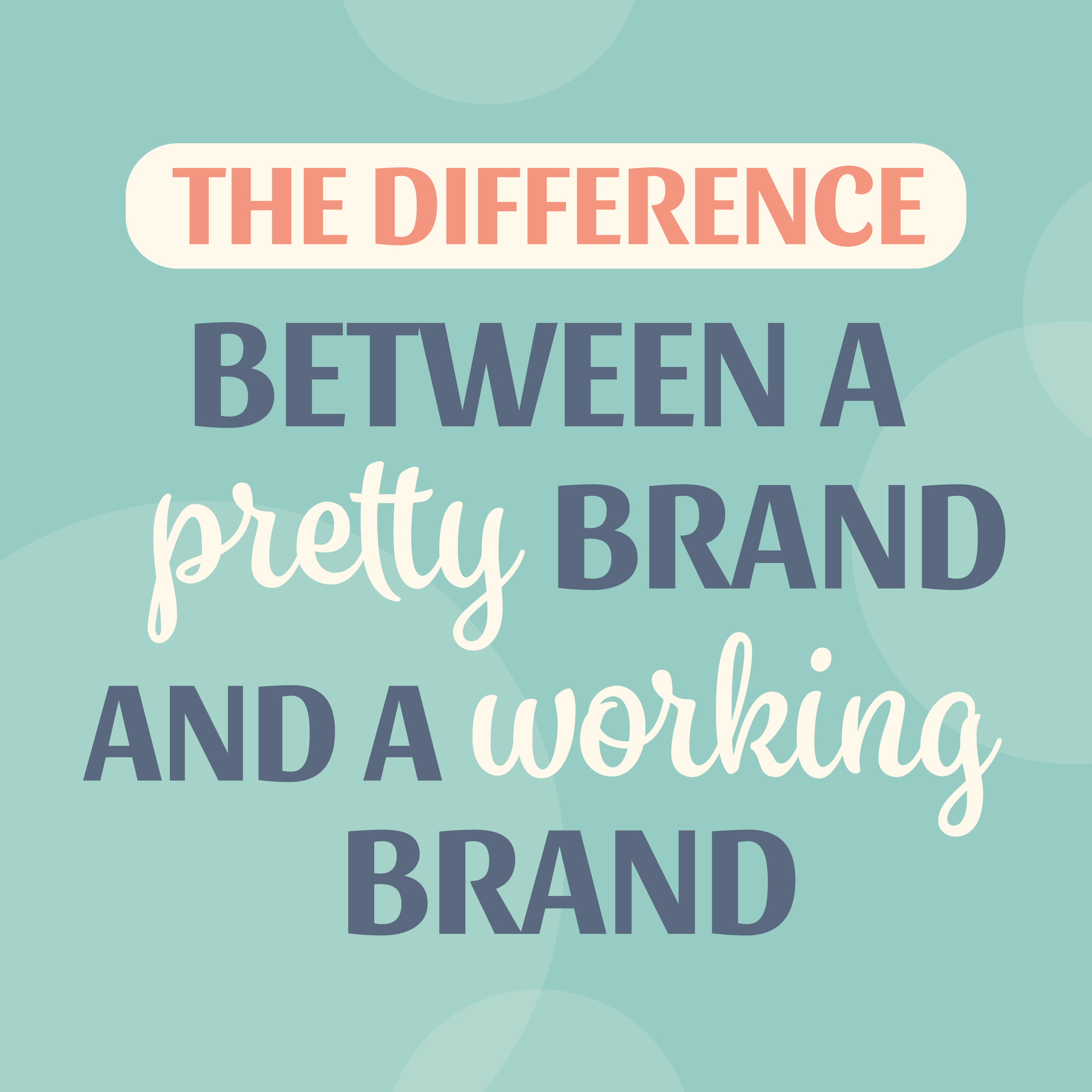 The Difference Between a Pretty Brand and a Working Brand