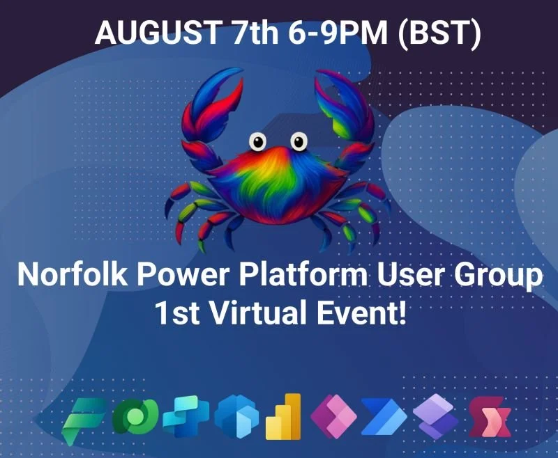 Norfolk Power Platform User Group Virtual Event | August 7th 2025
