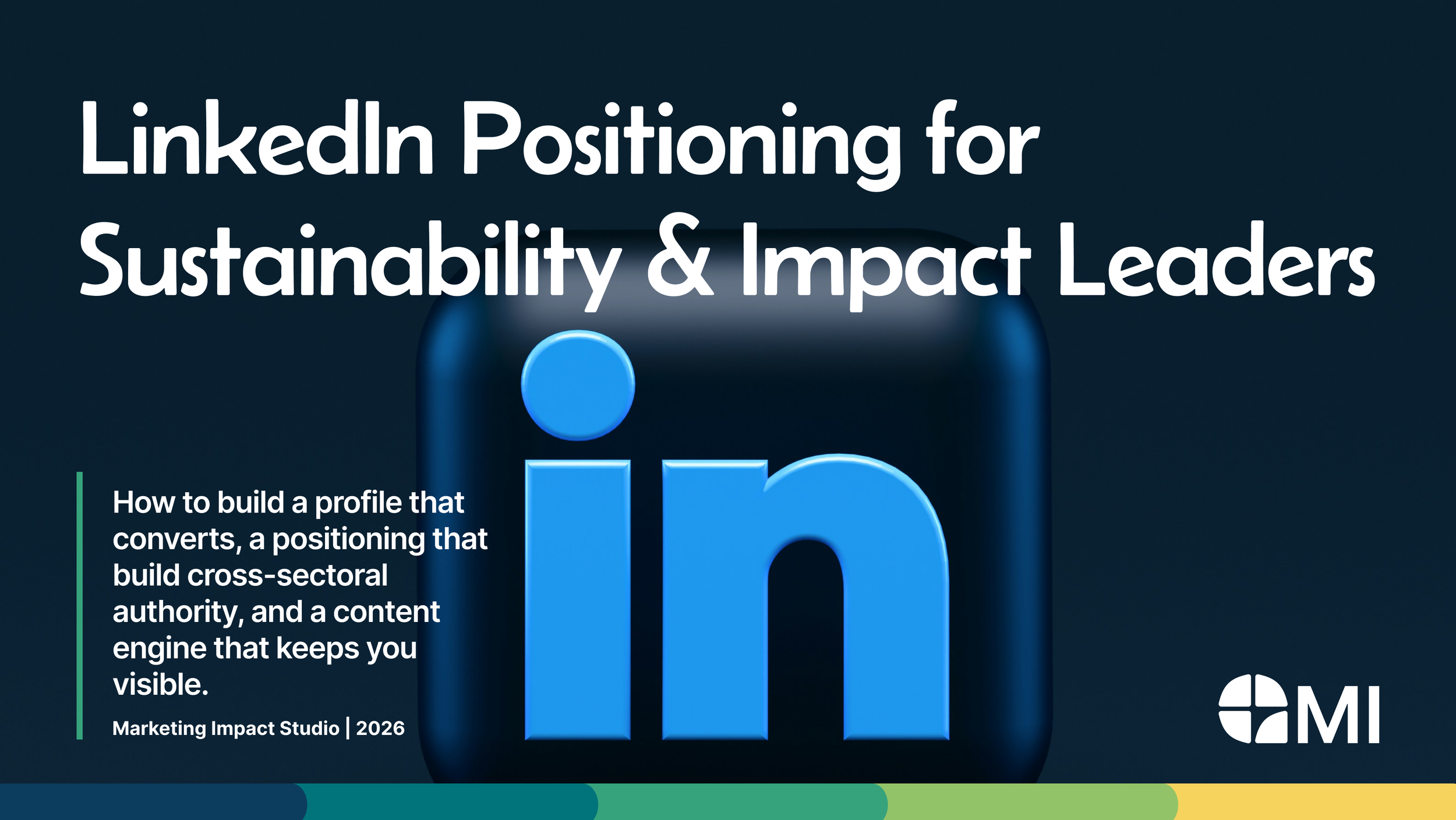LinkedIn Positioning for Sustainability & Impact Leaders