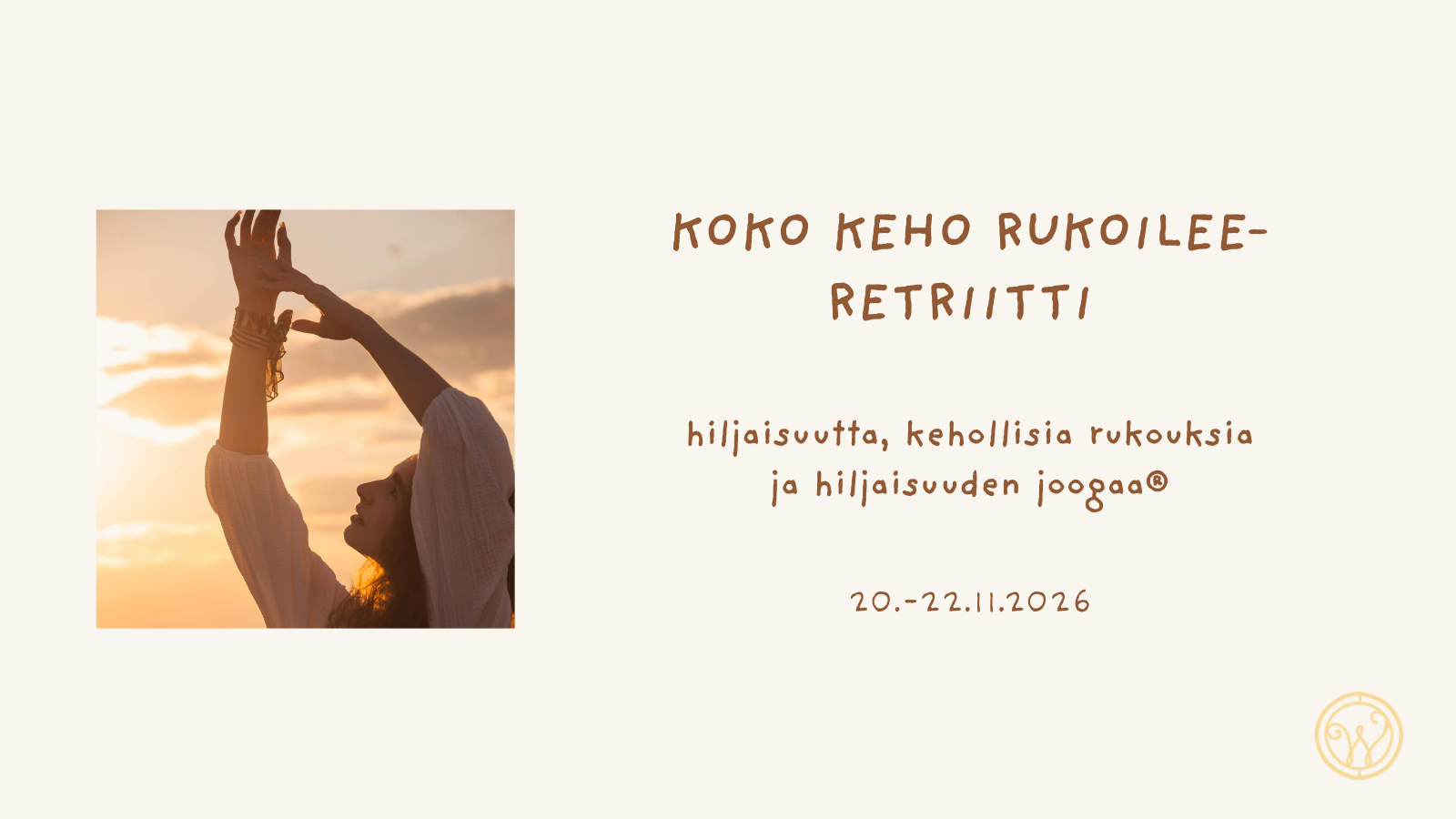 Koko keho rukoilee -hiljaisuuden retriitti