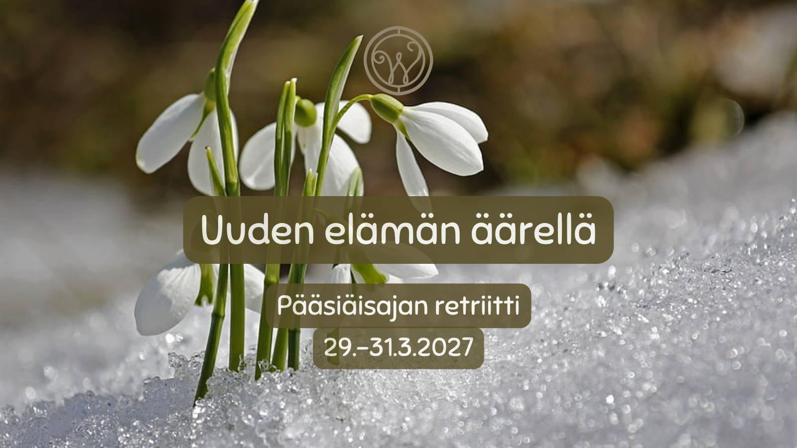 Uuden elämän äärellä - Pääsiäisajan retriitti