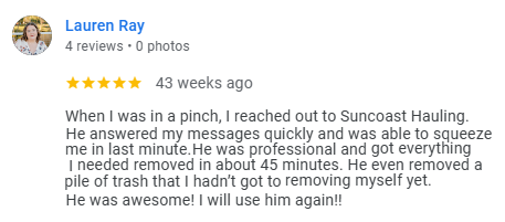 another five star review mentioning communication and speed for suncoast hauling in palm harbor florida