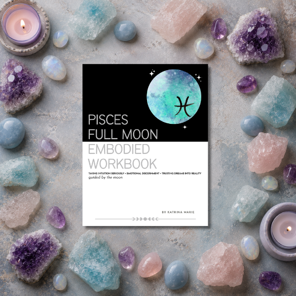 Pisces Full Moon Embodied Workbook