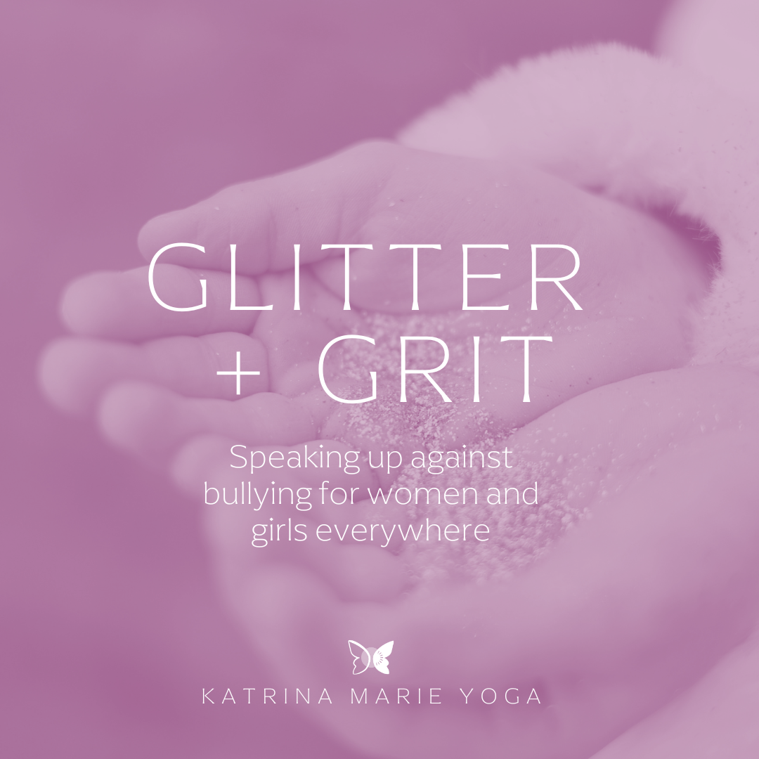 “Glitter + Grit: Speaking up against bullying for women and girls everywhere”