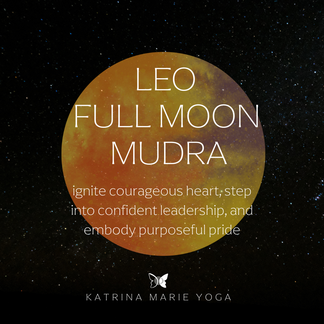 Leo Full Moon Mudra: ignite your courageous heart, step into confident leadership, and embody purposeful pride under the light of the Leo Full Moon. 