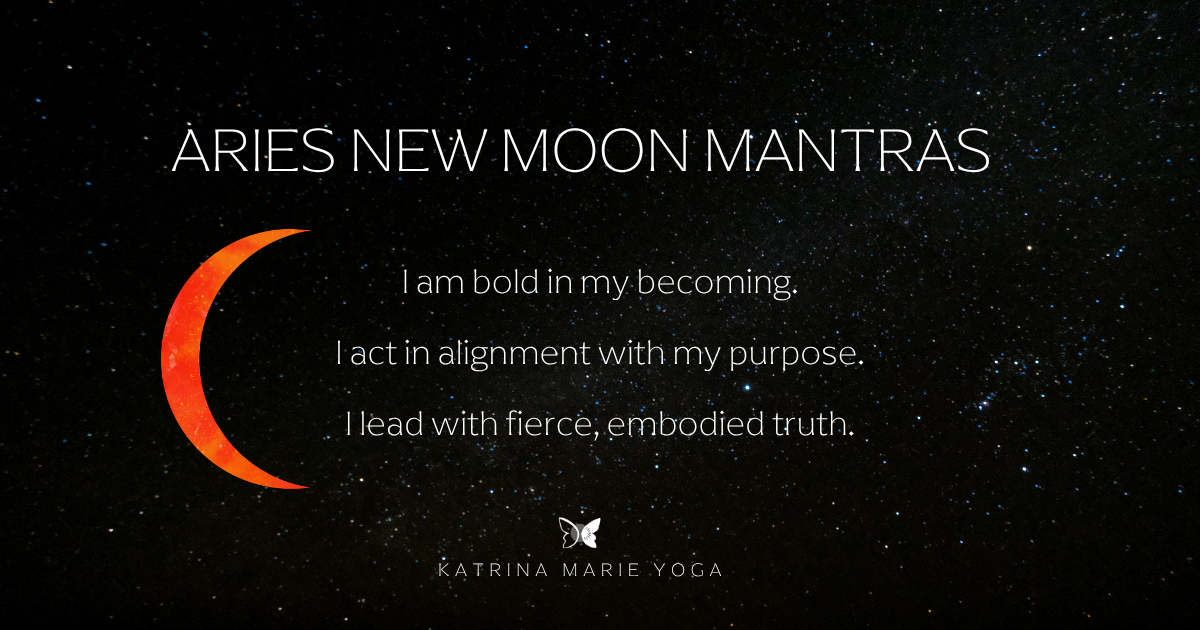Starry night sky background with a fiery orange-red watercolor crescent moon, white text reading "Aries New Moon Mantras — I am bold in my becoming. I act in alignment with my purpose. I lead with fierce, embodied truth." — Katrina Marie Yoga