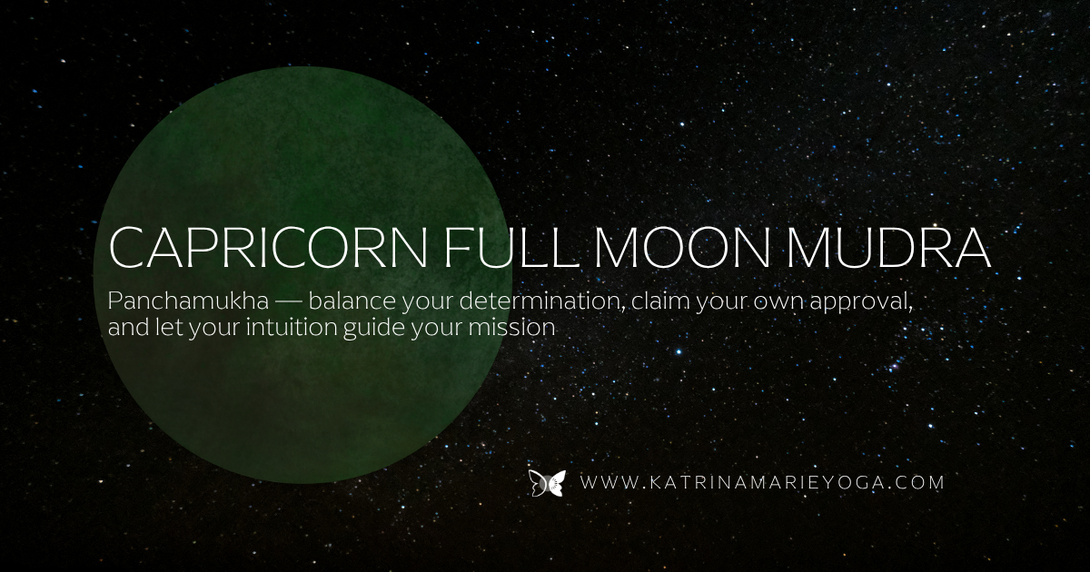 Starry night sky background with a green watercolor full moon and text reading Capricorn Full Moon Mudra, Panchamukha, balance your determination, claim your own approval, and let your intuition guide your mission, katrinamarieyoga.com