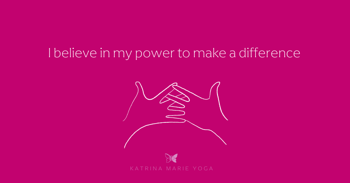 Illustrated hands in Vajrapradama Mudra on a magenta background with the mantra “I believe in my power to make a difference” and Katrina Marie Yoga branding.