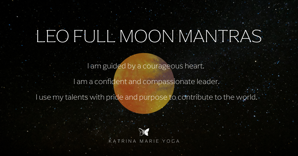 “Leo Full Moon mantra graphic displayed over a starry night sky with a golden moon, featuring affirmations for courageous heart, confident leadership, and purposeful pride.”