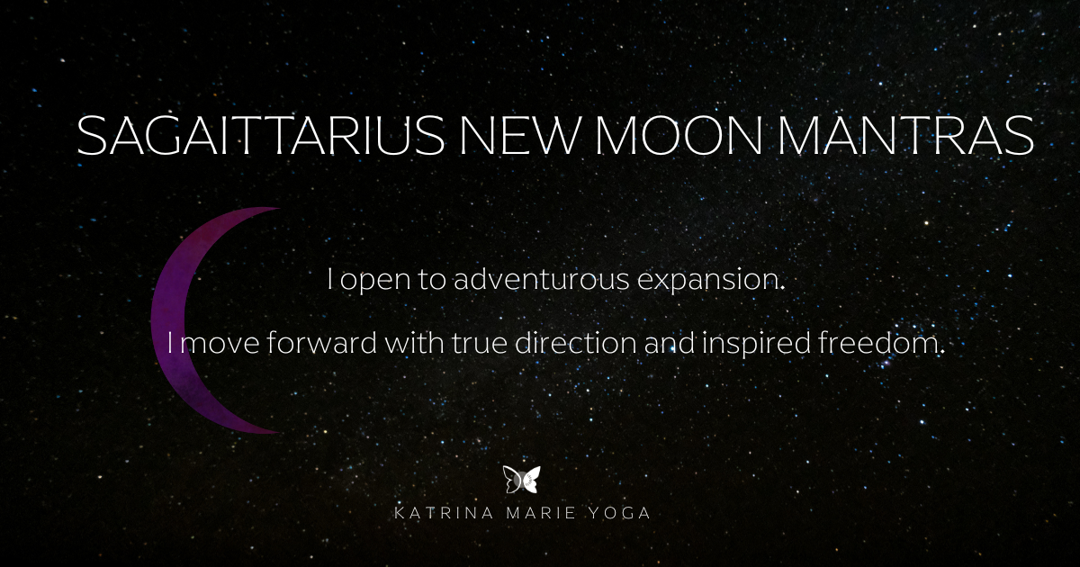 Sagittarius New Moon mantras displayed on a starry sky background with a crescent moon, featuring the affirmations “I open to adventurous expansion” and “I move forward with true direction and inspired freedom.”