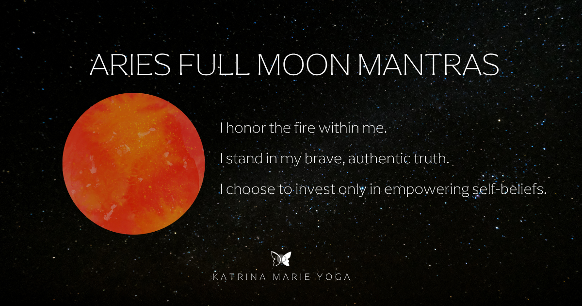 Starry night sky background with a red and orange watercolor moon and the text "Aries Full Moon Mantras — I honor the fire within me. I stand in my brave, authentic truth. I choose to invest only in empowering self-beliefs." — Katrina Marie Yoga