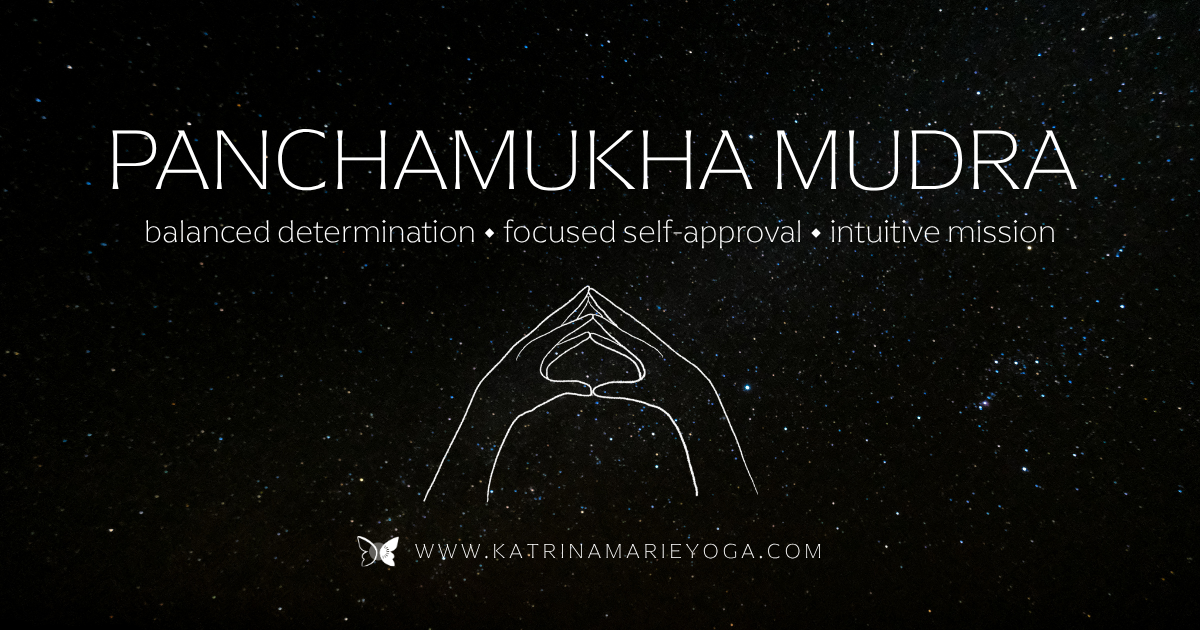 Starry night sky background with the text Panchamukha Mudra, the keywords balanced determination, focused self-approval, and intuitive mission, and a white hand drawn sketch of the Panchamukha Mudra hands, with katrinamarieyoga.com