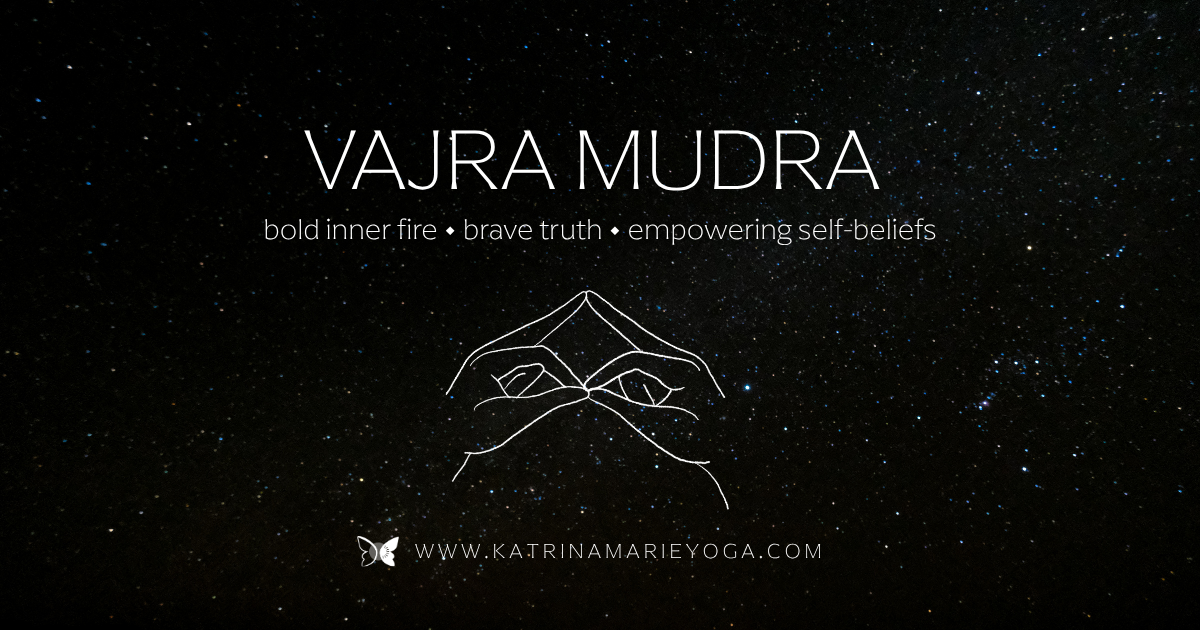 Starry night sky background with a white line drawing of hands in Vajra Mudra forming a diamond, white text reading "Vajra Mudra — bold inner fire • brave truth • empowering self-beliefs" — katrinamarieyoga.com