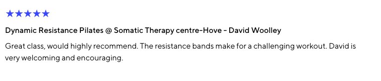 Review of a Pilates class at a somatic therapy center, mentioning resistance bands and a person named David Woolley.