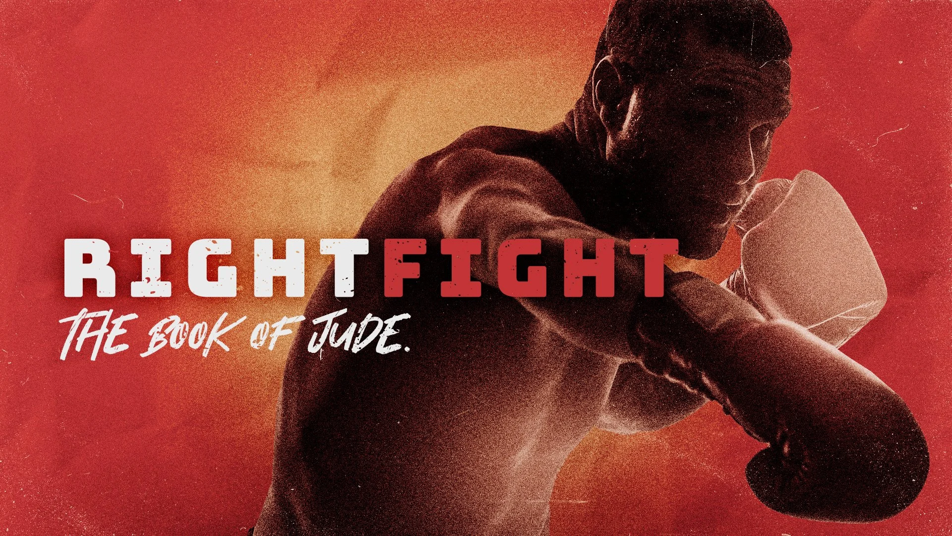 Right Fight: The Book of Jude - Sermon Series