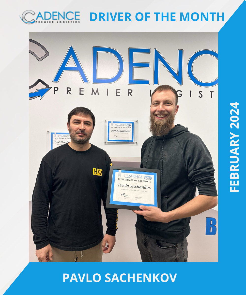 Two men stand in front of a "Cadence Premier Logistics" sign, with one holding a "Driver of the Month" award certificate for February 2024. The certificate displays the name Pavlo Sachenkov. Another framed certificate is visible in the background.