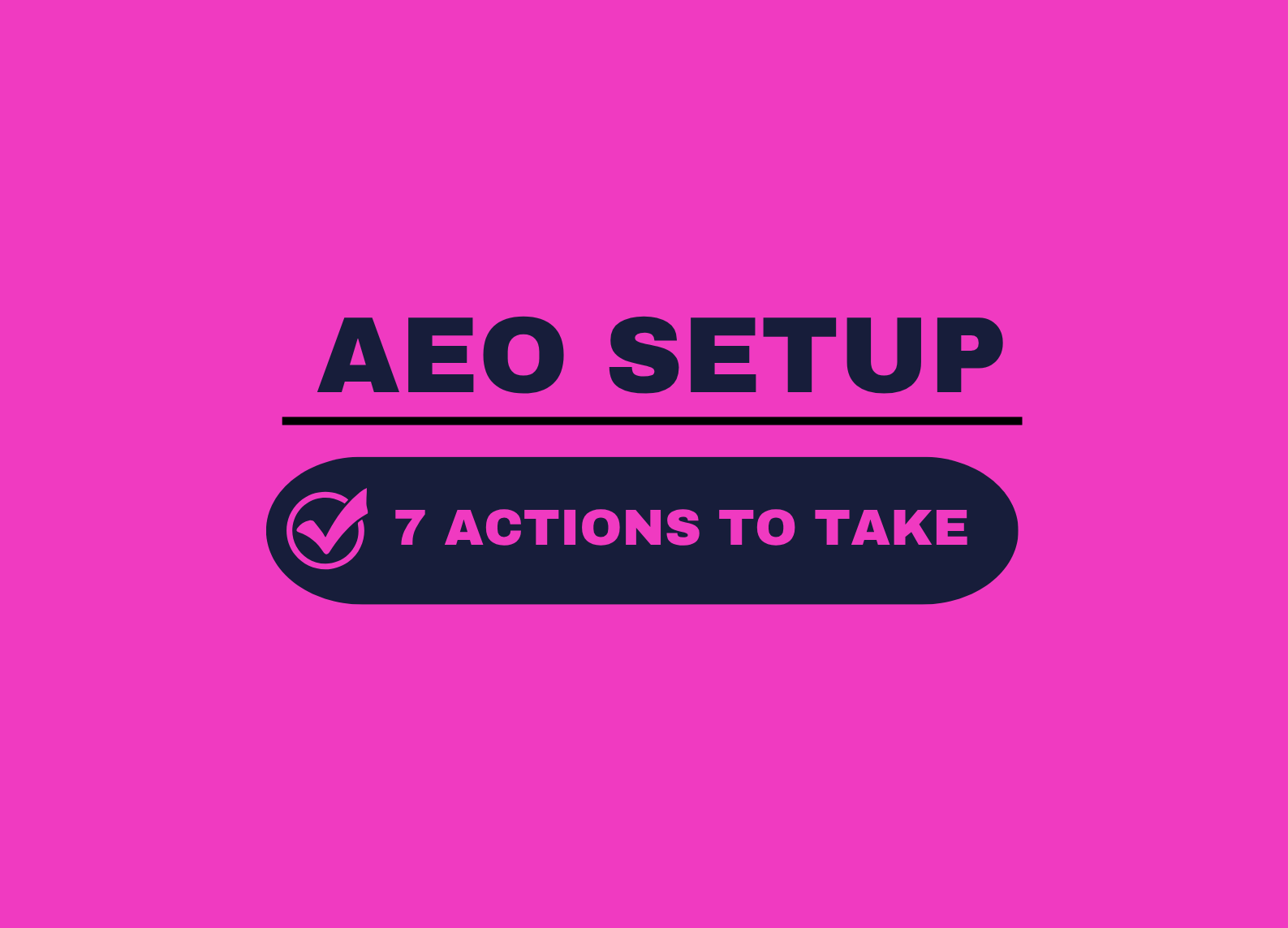 Preparing Your Site for AEO: The First 7 Actions to Take