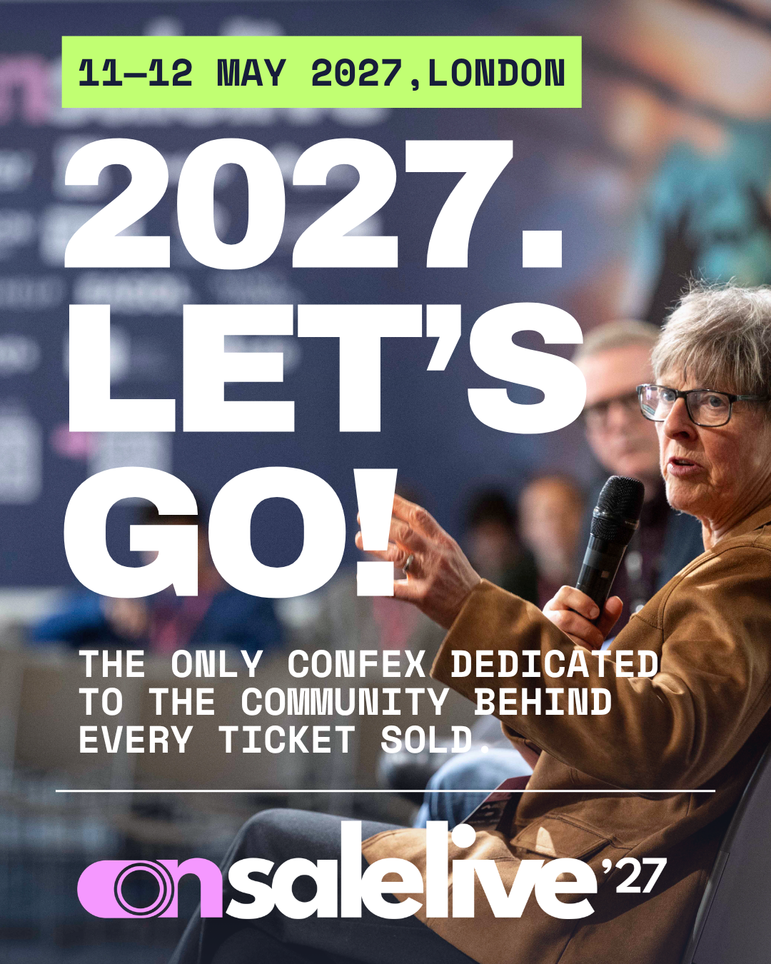 Promotional poster for an event 'On Sale Live: The Experience Economy Expo on May 11-12, 2027 in London. The poster features an elderly woman with glasses speaking into a microphone at a conference, with a blurred background of other attendees.