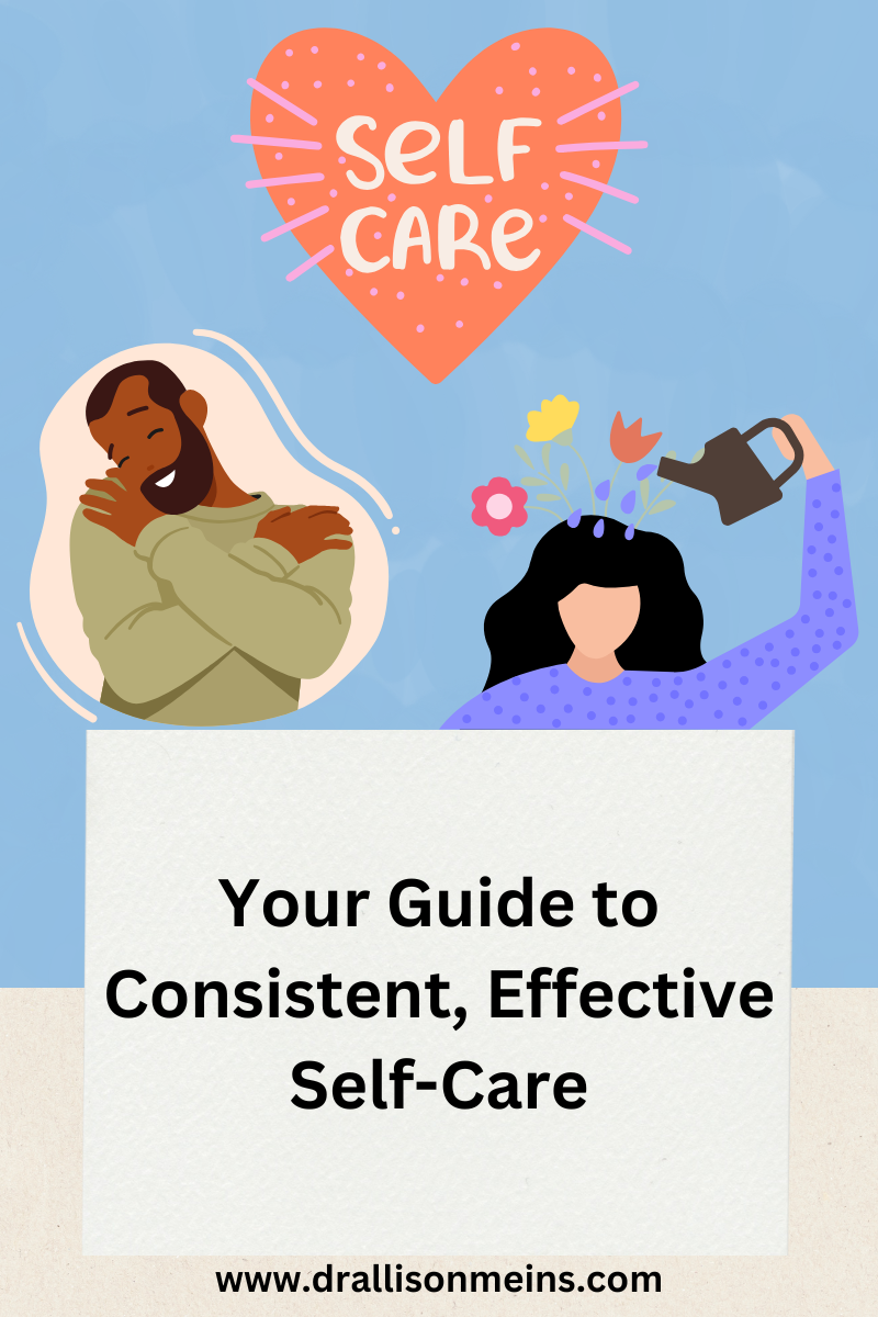 Your Guide to Consistent, Effective Self-Care