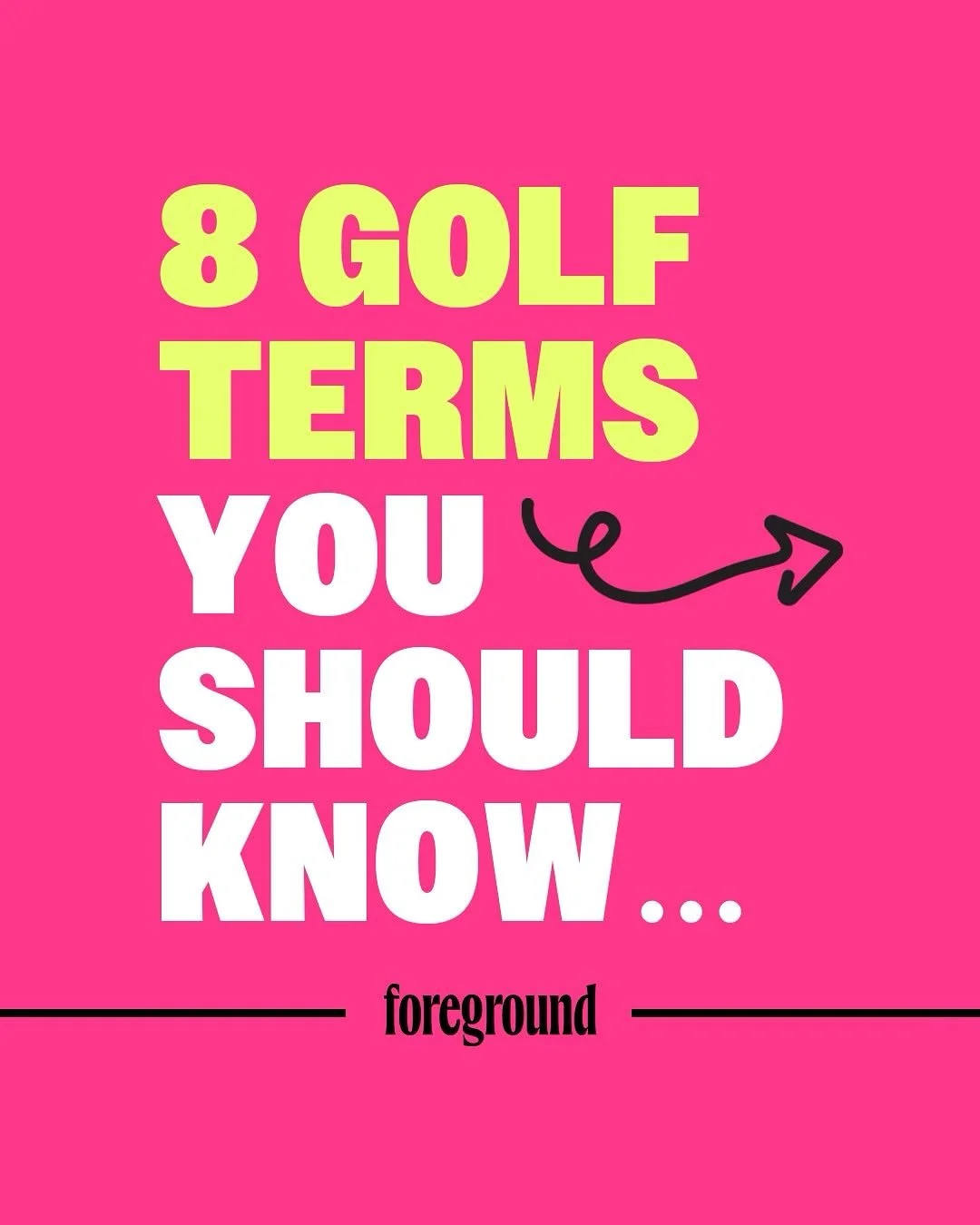 New to golf? We gottchu girl. Here&rsquo;s 8 golf terms you should know! 🖤

#foreground #foregroundgolf #golf #learntogolf #golfterms #women #womeningolf #womenempowerment #austin @atx #golfatx