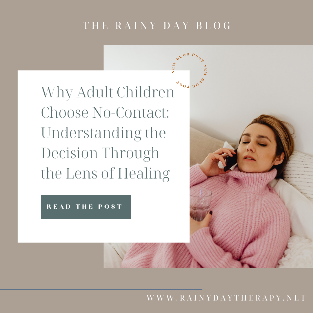 Why Adult Children Choose No-Contact: Understanding the Decision Through the Lens of Healing