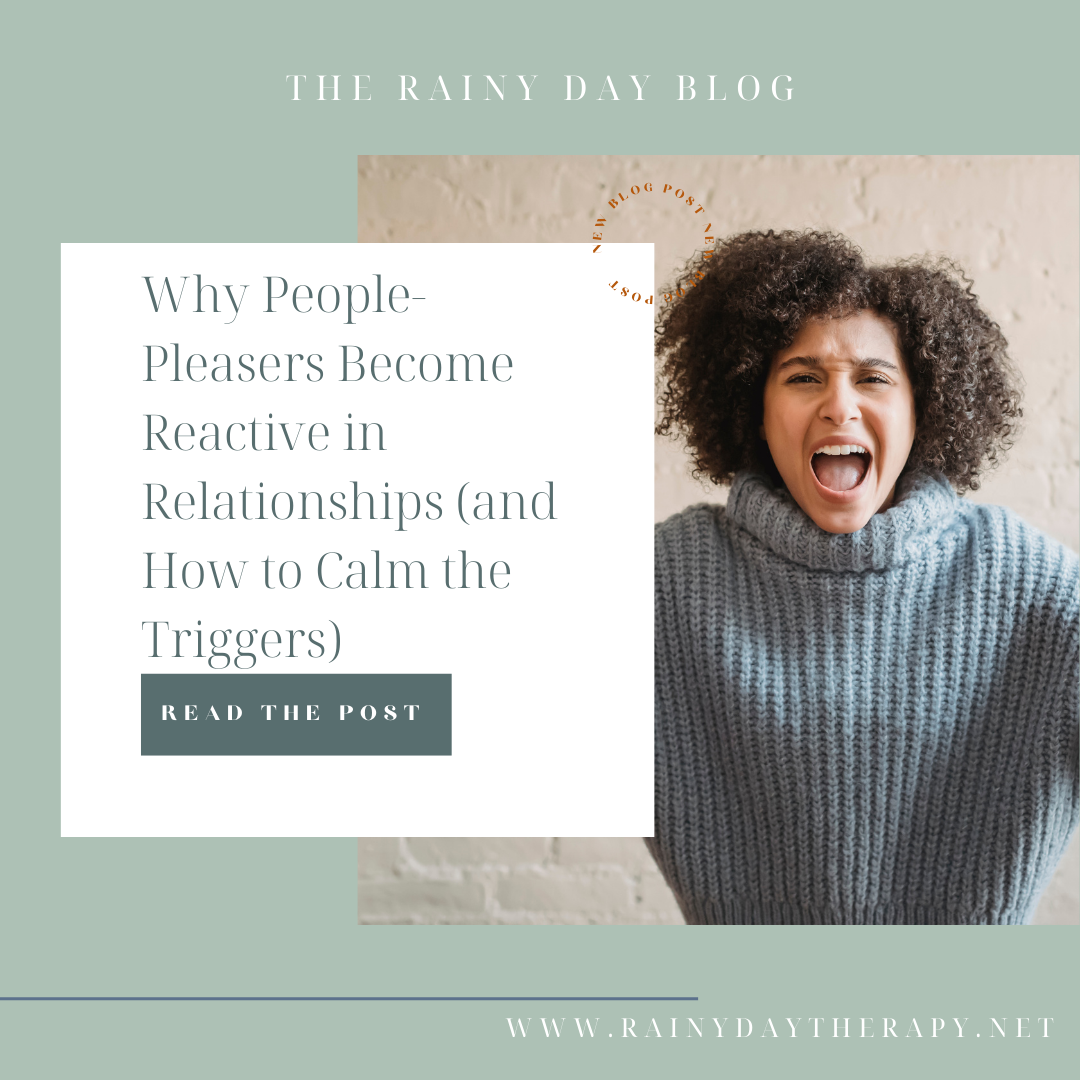 Why People-Pleasers Become Reactive in Relationships (and How to Calm the Triggers)