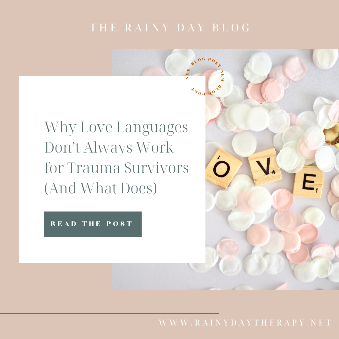 Why Love Languages Don’t Always Work for Trauma Survivors (And What Does)