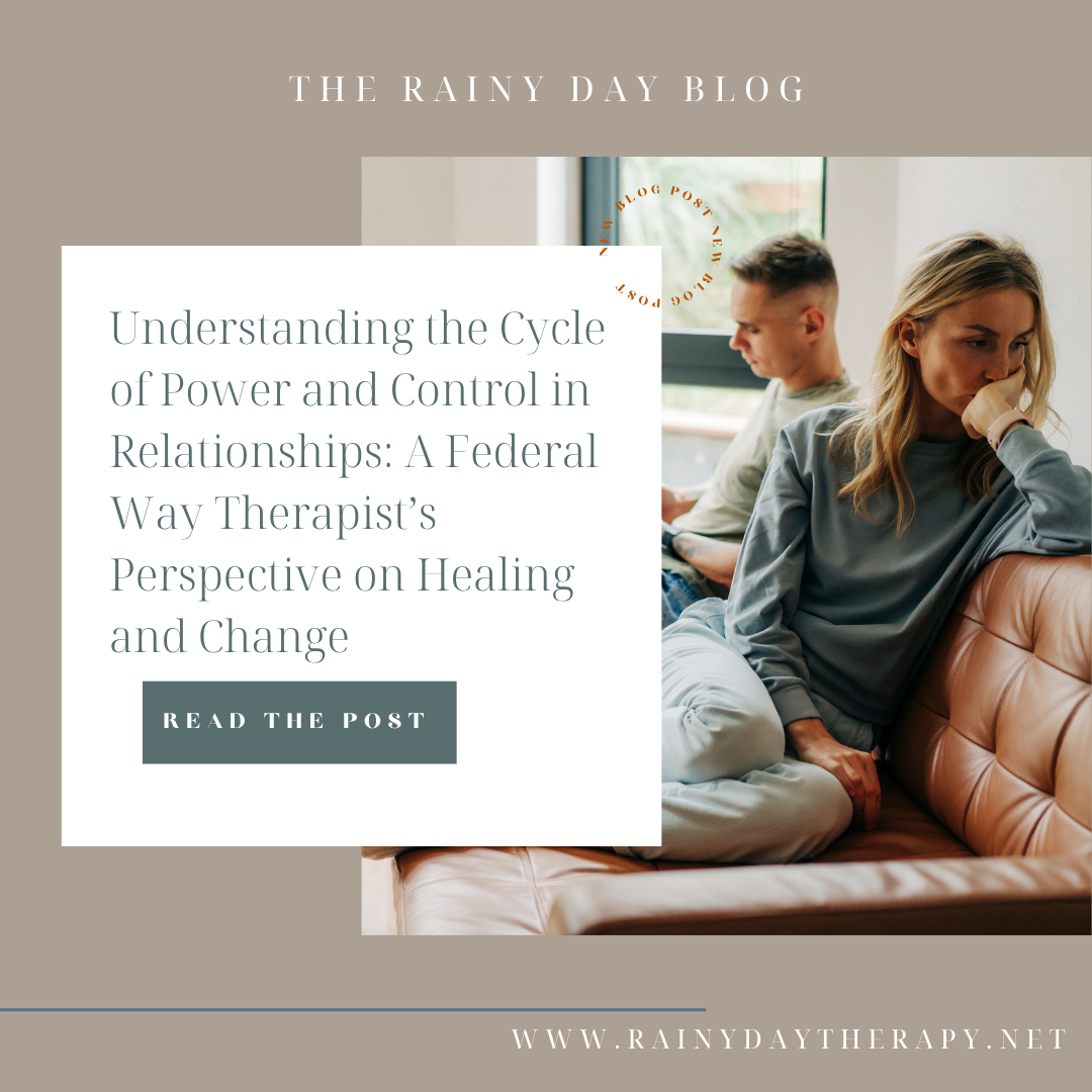 Understanding the Cycle of Power and Control in Relationships: A Federal Way Therapist’s Perspective on Healing and Change