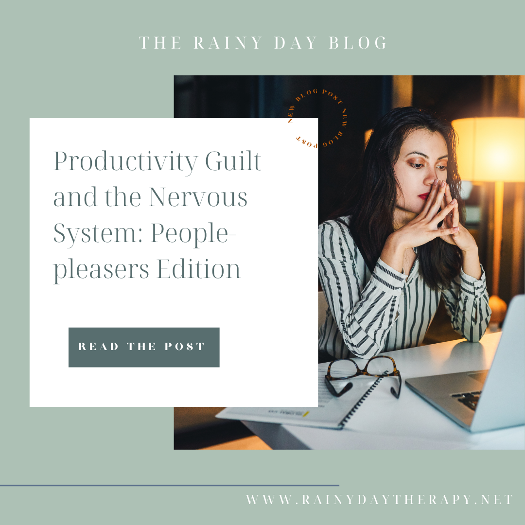 Productivity Guilt and the Nervous System: People-pleasers Edition