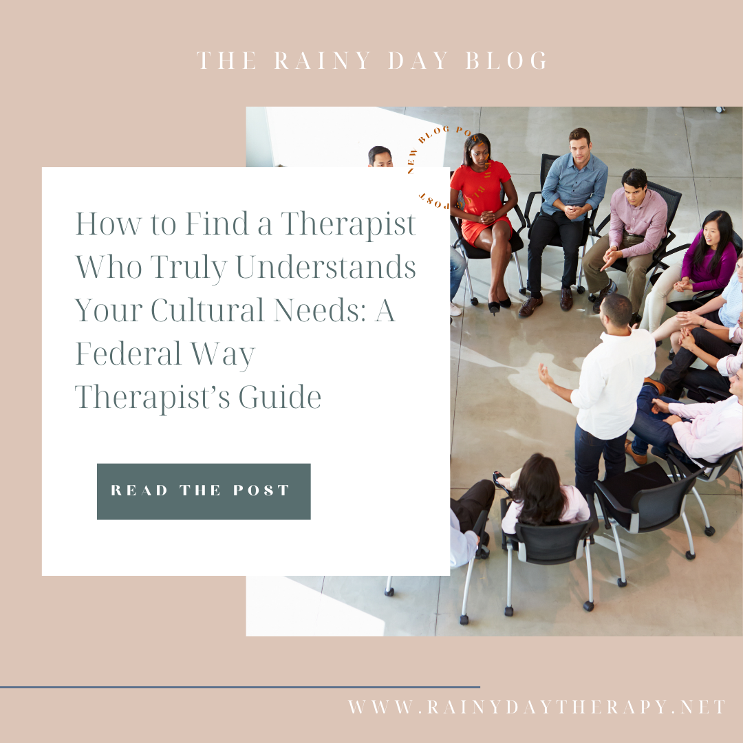 How to Find a Therapist Who Truly Understands Your Cultural Needs: A Federal Way Therapist’s Guide