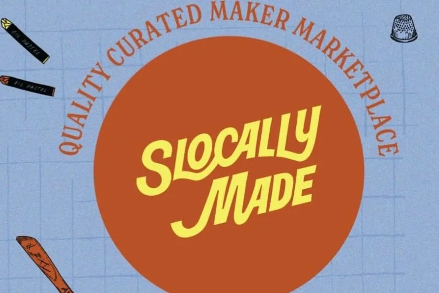 Slocally Made
