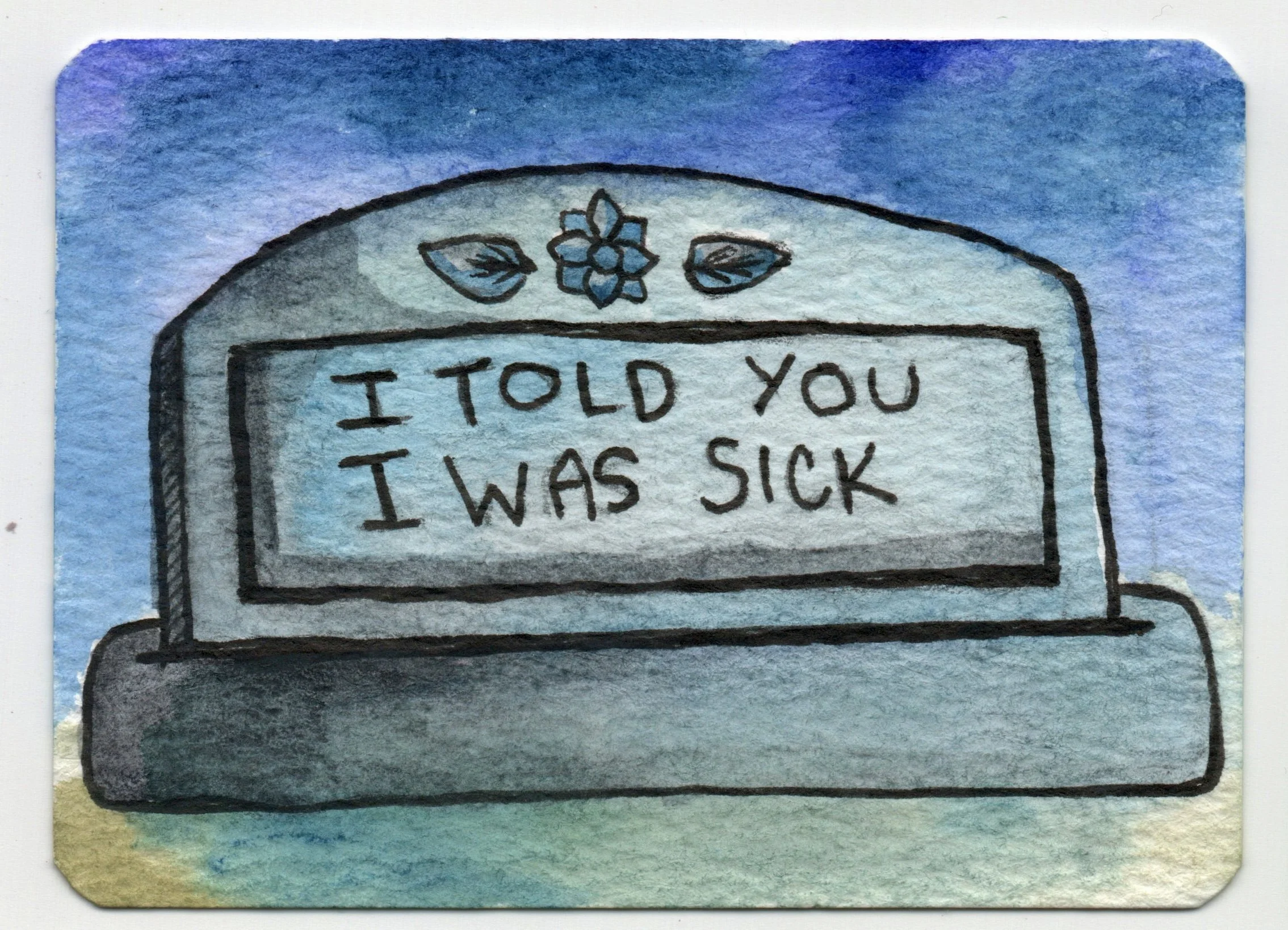 P-116	I Told You I Was Sick 