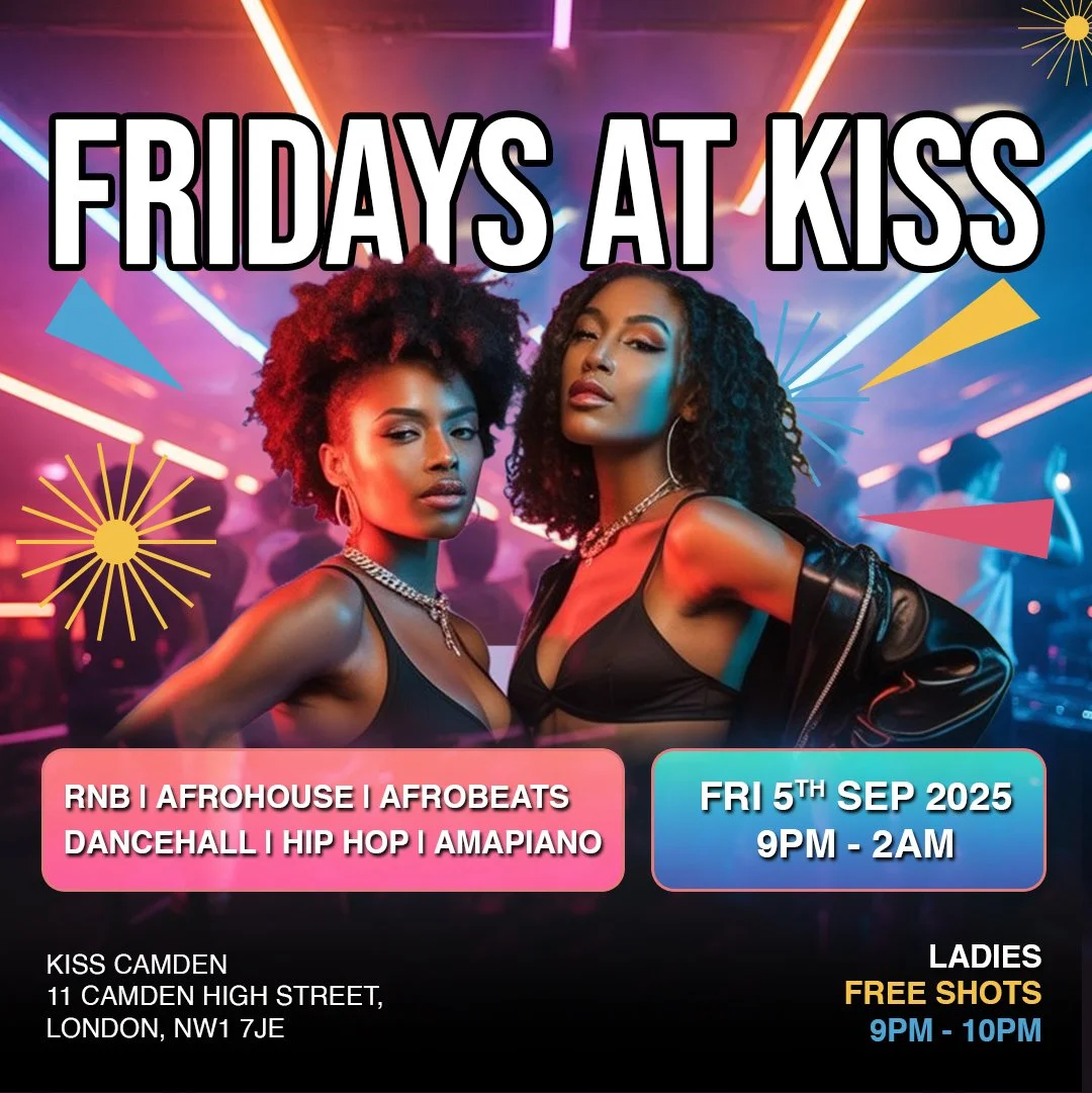 Fridays at Kiss Camden – Fri 5th Sept 2025 | RnB, Afrobeats, Dancehall, Hip Hop, Amapiano