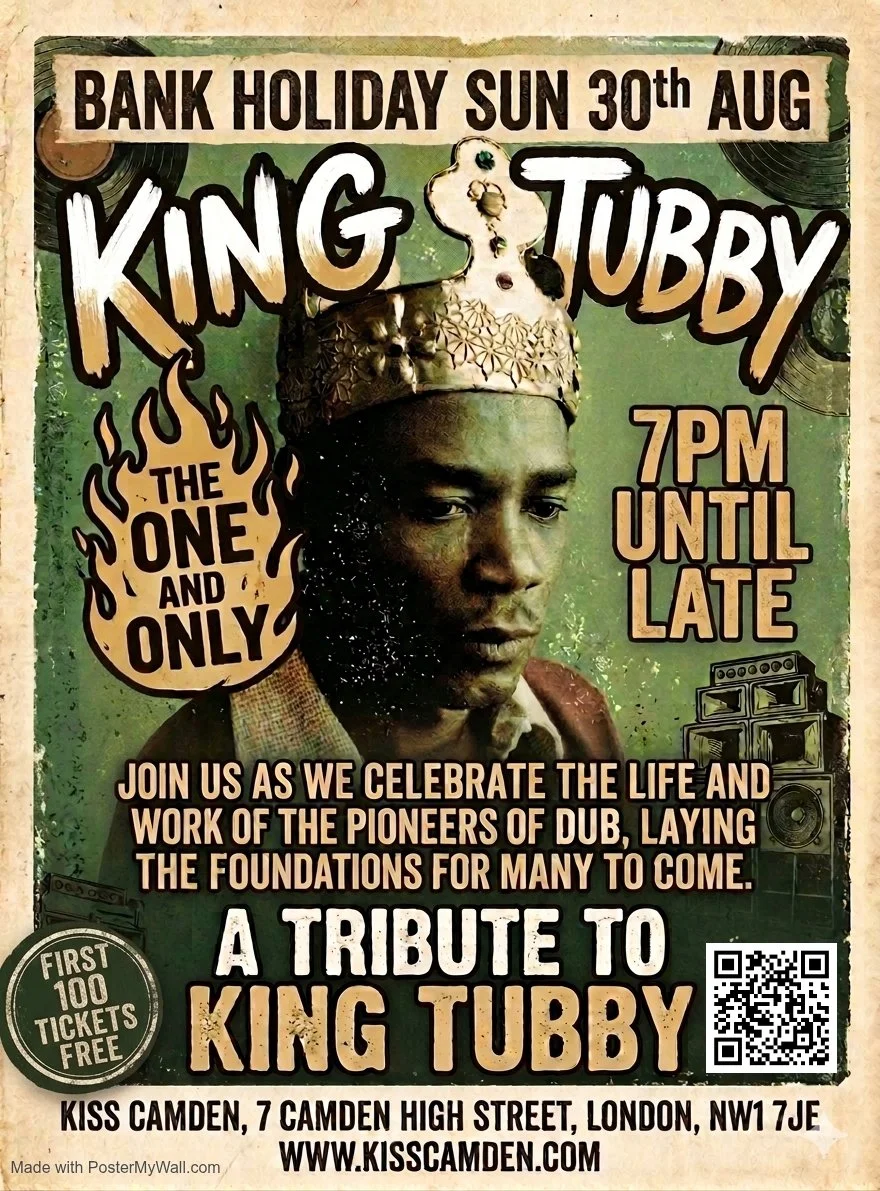 A Tribute to King Tubby – Bank Holiday Dub & Reggae Celebration at Kiss Camden