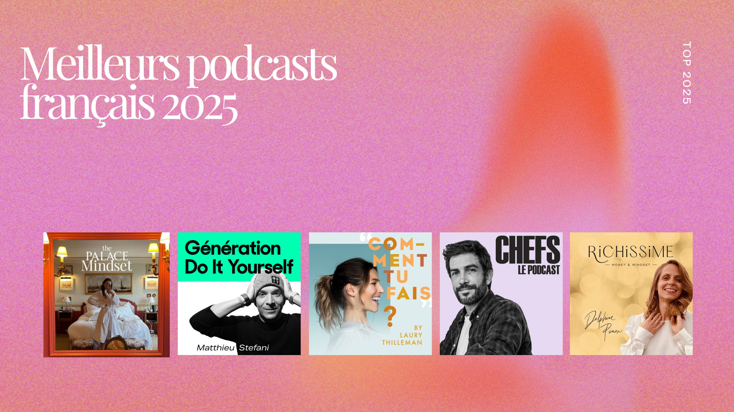 Top 5 Meilleurs podcasts français 2025 : culture, bien-être et développement personnel
