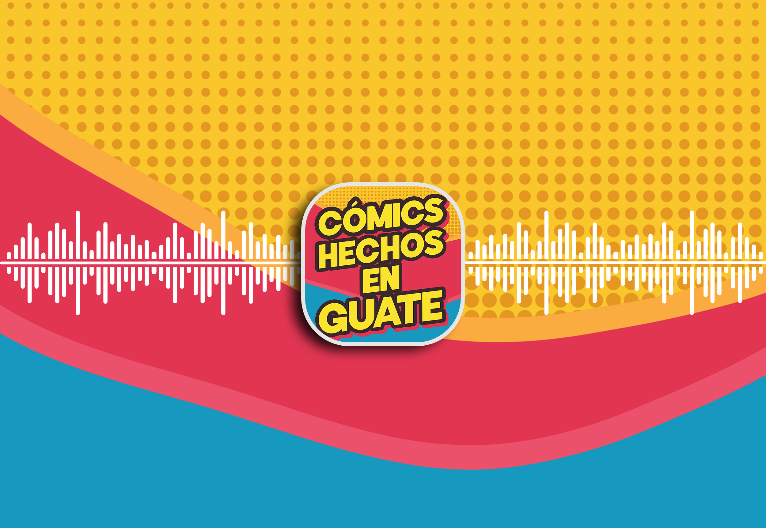 Imagen del podcast de cómics hechos en Guate