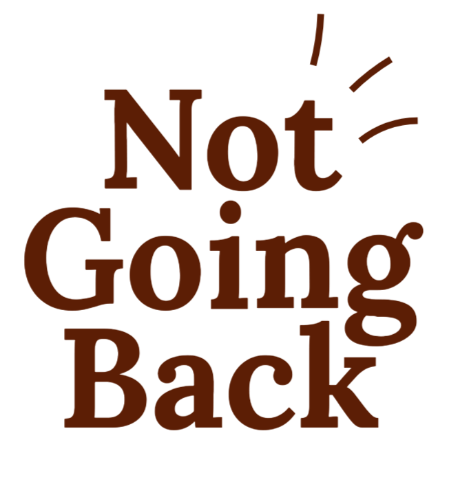 Not Going Back