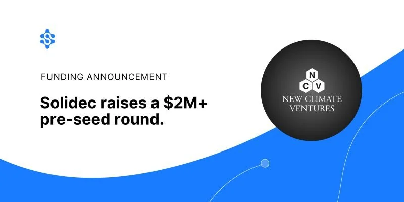 Solidec Raises Oversubscribed $2M Pre-Seed Round to Reinvent Chemical Manufacturing