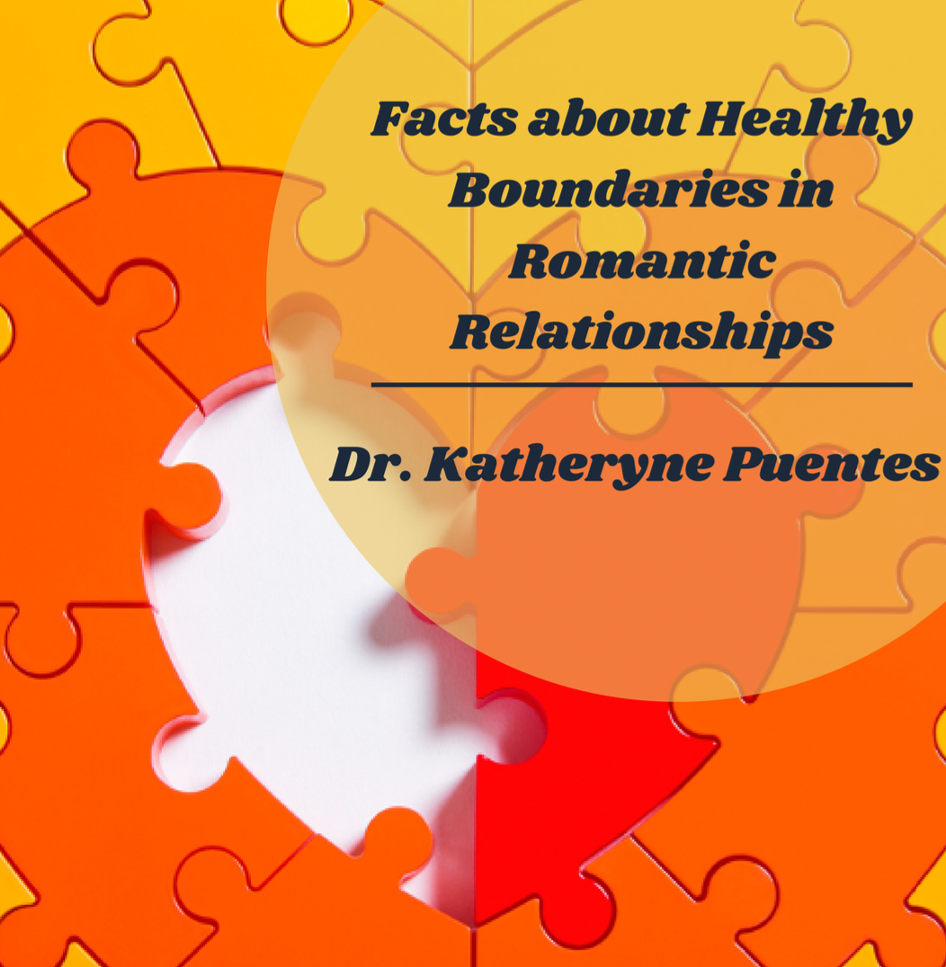 Colorful puzzle pieces with text "Facts about Healthy Boundaries in Romantic Relationships" by Dr. Katheryne Puentes.