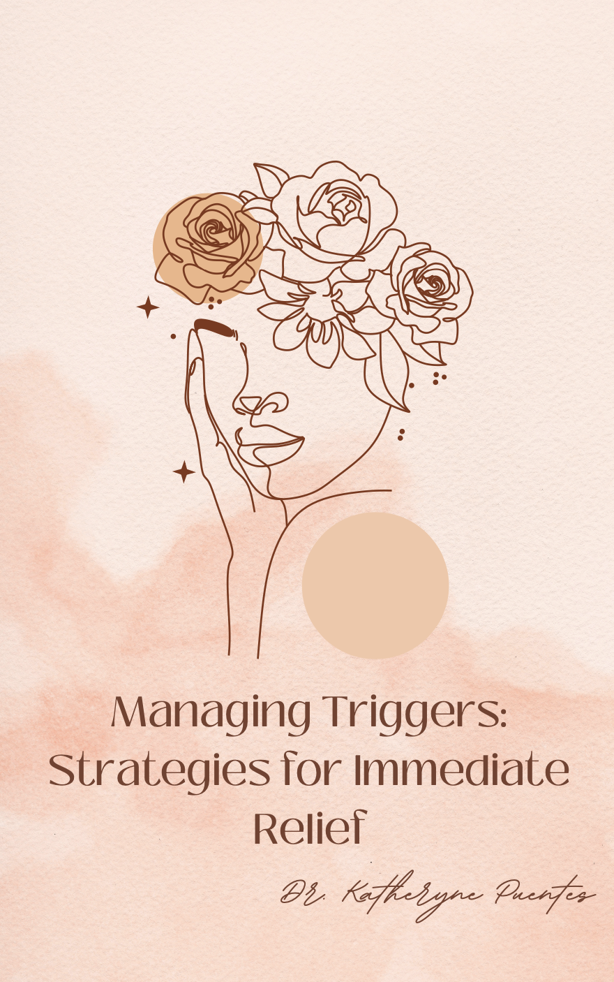 Illustration of a face with a flower crown and hand touching the cheek, accompanied by the text "Managing Triggers: Strategies for Immediate Relief" on a textured pink background.