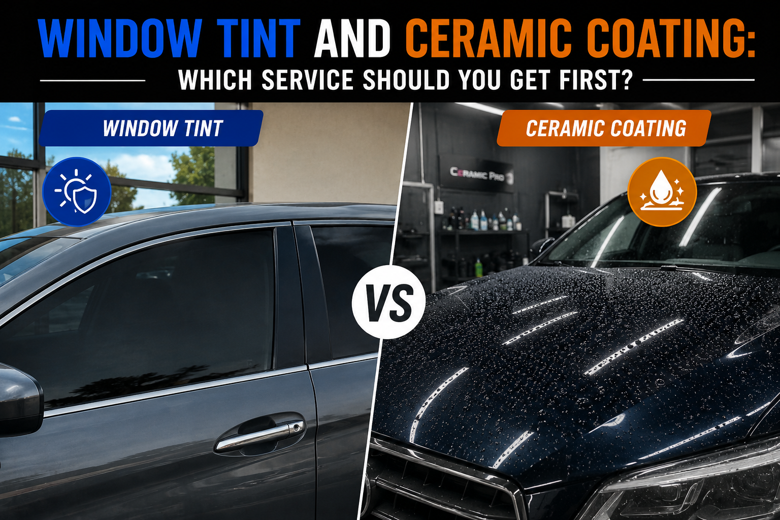 Window Tint and Ceramic Coating: Which Service Should You Get First?