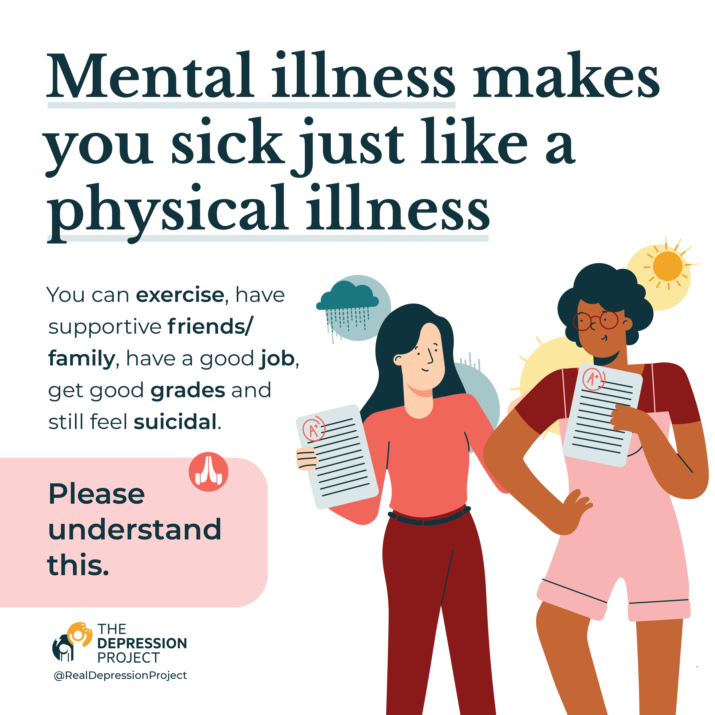 mental illness makes you sick just like a physical illness.png