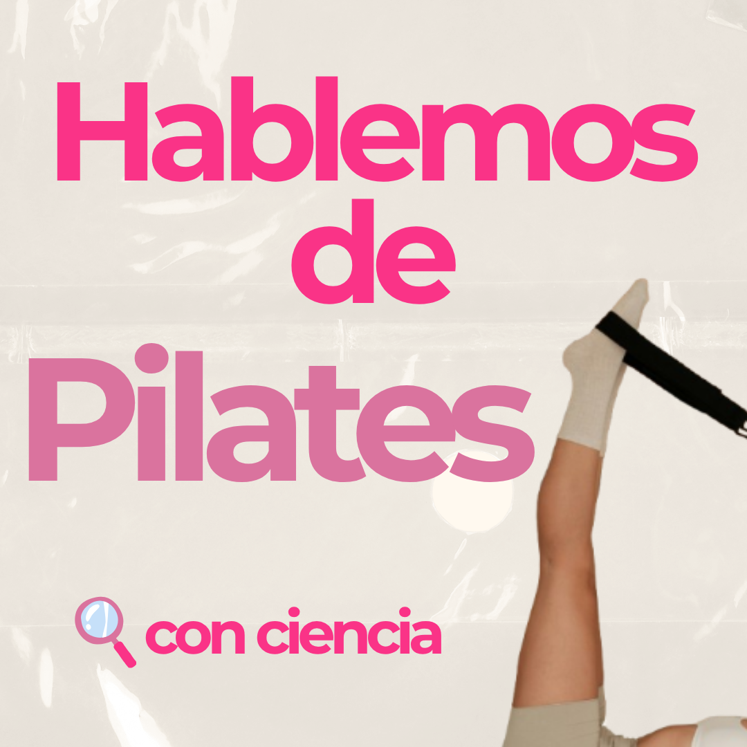 Hablemos de pilates - con ciencia