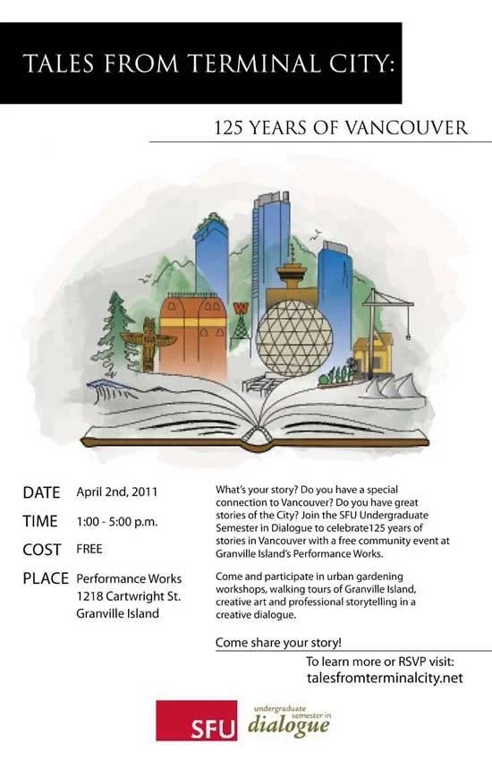 Flyer for an event titled 'Tales from Terminal City: 125 Years of Vancouver' scheduled for April 2nd, 2011, from 1:00 to 5:00 p.m. at Performance Works, Granville Island. The flyer features a colorful illustration of Vancouver's skyline emerging from an open book, with trees, a crane, and various buildings. The event includes storytelling, urban gardening workshops, walking tours, and creative dialogue, encouraging community sharing.